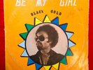BLACK GOLD Be My Girl MASSIVE UNKNOWN afro funk reggae nigeria lp JICCO HEAR