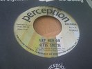LET HER GO - OTIS SMITH  IMPORT RE-ISSUE  EX COND