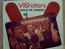 VIBRATORS-London Girls 7” beautiful SPANISH PRESSING 1977 PISTOLS punk 999 CLASH