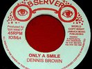 DENNIS BROWN REGGAE 45 Roots Dub Lovers Sir Niney OBSERVER 7