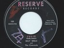 BILLY WELLS & THE CRESCENTS 45RPM '56 RESERVE JULIE/I LOVE ONLY YOU RARE DOO WOP