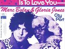 Marc Bolan & Gloria Jones T.Rex - To Know You Is To Love You - 7