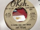 Larry Williams - I'd Rather Fight Than Switch 45 O'Keh WLP Northern Soul Promo