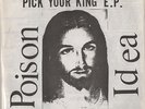 Poison Idea    Pick Your King   7