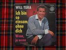 Will Tura Ich bin so einsam ohne dich & Wenn ja wenn  '7'  washed / gewaschen