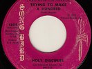 HOLY DISCIPLES Trying to Make a Hundred GROUP NORTHERN SOUL 45 *hear*