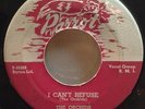 The Orchids -- I Can't Refuse / You Said You Loved Me   Original 45 on Parrot