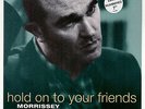 MORRISSEY : HOLD ON TO YOUR FRIENDS / MOONRIVER   -   1994  Lim.Numb. UK  7
