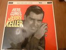 JERRY KELLER HERE COMES JERRY KELLER ORIGINAL LP