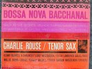 Charlie Rouse   Bossa Nova Bacchanal   Blue Note   EXCELLENT
