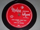 JOHN LEE HOOKER Love Money Can't Buy b/w Please Take Me Back 78 Modern 908 EX+