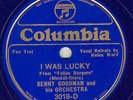 10. Benny Goodman Orch. - I Was Lucky & Sing a Happy Song - Col. Blue Wax 3018-D