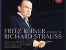Fritz Reiner Conducts Richard Strauss - The Complete Rca And Columbia Recordings