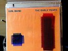 GIRL BAND The Early Years 12” EP US Import 500 COPIES ONLY Sold Out