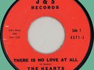 HEARTS There Is No Love at All / Goodbye Baby 45rpm J & S 1957