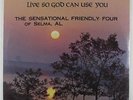 Sensational Friendly Four - Live So God Can Use LP - HSE - Soul Gospel SEALED