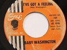BABY WASHINGTON-I'VE GOT A FEELING /HUSH HEART-R&B NORTHERN  on SUE