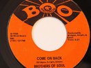 BROTHERS OF SOUL-COME ON BACK /THE LOVE I FOUND IN YOU-NORTHERN 45 on BOO  Stron