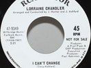 Lorraine Chandler 45 I Can't Change Northern Soul RCA Demo Nick Ashford HEAR
