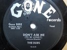 DUBS 78 Don't ask me / Darling GONE Doowop w284