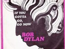 Bob Dylan - If You Gotta Go, Go Now/To Ramona (Vinyl-Single 1967) RAR