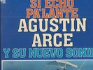 SI ECHO PA'LANTE - AGUSTIN ARCE Y SU NUEVO SONIDO