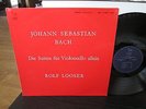 Johann Sebastian Bach Die Suiten Fur Violoncello Allein ROLF LOOSER Solo Cello