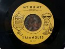 Triangles 45 on FiFo   Doo Wop   Me Oh My/Really I Do
