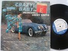 JIMMY SMITH Crazy Baby JAZZ  LP SHRINK BLUE NOTE 4030 Mono RVG Ear