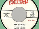 LAMAR MORRIS The Fugitive 45rpm Bonanza '60s novelty teen rocker