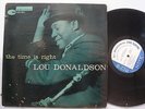 LOU DONALDSON The Time Is Right JAZZ  LP BLUE NOTE 4025 Mono DG RVG Ear 63RD