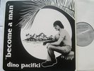 DINO PACIFICI Become a man NM (looks unplayed) CANADA FOLK PSYCH PRIVATE 1979 LP