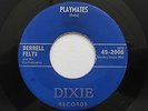Rockabilly 45 DERRELL FELTS - DIXIE RECORDS 45-2008 - RARE ROCKABALLY ROCKER