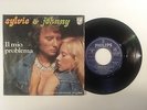 JOHNNY HALLYDAY SYLVIE VARTAN IL MIO PROBLEMA IN ITALIAN 45 7