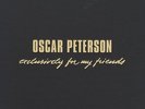 OSCAR PETERSON-EXCLUSIVELY FOR MY FRIENDS-VINYL LP (6) MUSIK PROD NEU