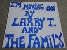 LARRY T & THE FAMILY / I’M MOVING ON / RARE US SOUL FUNK LP