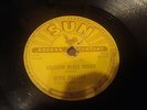 ELVIS PRESLEY - MILKCOW BLUES BOOGIE -  ORIGINAL ROCKABILLY 78 ON SUN 
