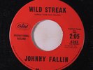 JOHNNY FALLIN: Wild Streak / If I Could Write A Love Song 45 (dj, sm tol, sl wa