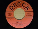 Louis Jordan 45 RUN JOE / TIME MARCHES ON   VG+ to VG++