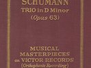 107e.  Cortot/Thibaud/Casals - Schumann: Trio in D Minor - Victor M-52 (4 rec.)