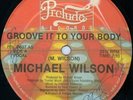 MICHAEL WILSON Groove It To Your Body PRELUDE DISCO 12