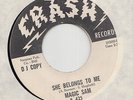 R'N'B / BLUES  --  MAGIC SAM -- SHE BELONGS TO ME / OUT OF BAD LUCK