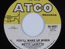 Crossover Soul 45 BETTY LAVETTE You'll Wake Up Wiser ATCO HEAR