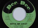Crossover Soul 45 VALERIE LAMAR Gotta Get Away DEE DEE HEAR