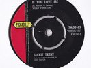 JACKIE TRENT - If You Love Me  / Only One Such As You