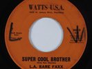 Funk 45 L.A. BARE FAXX Super Cool Brother WATTS USA HEAR