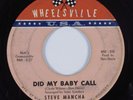Northern Soul 45 STEVE MANCHA Did My Baby Call WHEELSVILLE HEAR