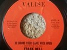 FRANK DELL - HE BROKE YOUR GAME WIDE OPEN. Northern Soul.
