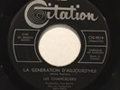 LES CHANCELIERS LA GENERATION  GARAGE PSYCH FRENCH QUEBEC  CITATION 45 7