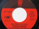 SERENA JOHNSON-ALL WORK & NO PLAY-RARE MODERN NORTHERN SOUL 45 on BIG 2-MINT-